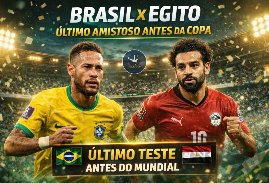 Brasil enfrenta Egito no último amistoso antes da Copa do Mundo 2026